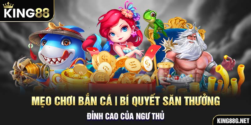 mẹo chơi bắn cá