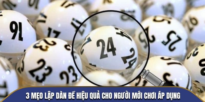 3 mẹo lập dàn đề hiệu quả cho người mới chơi áp dụng